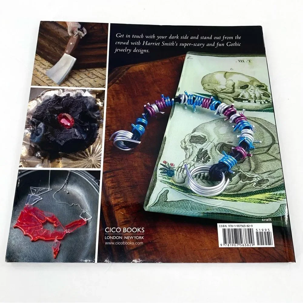 Gothic Jewelry: 35 Unique Projects to Make, Give, and Wear by Harriet Smith
